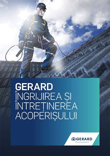 GERARD® ÎNGRIJIREA ŞI ÎNTREŢINEREA ACOPERIŞULUI